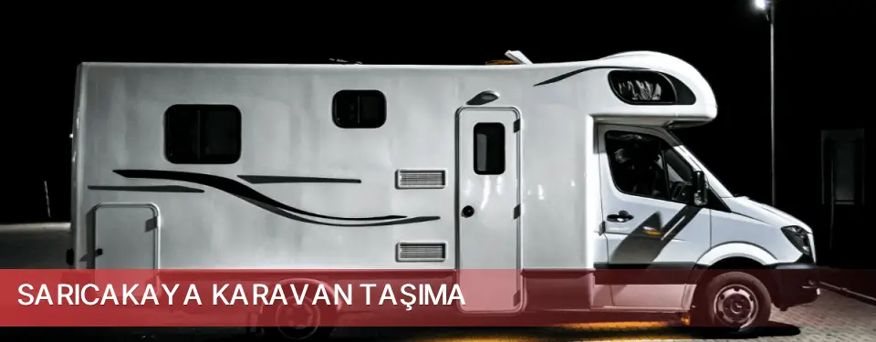 Sarıcakaya İlçemi Karavan Taşıma
