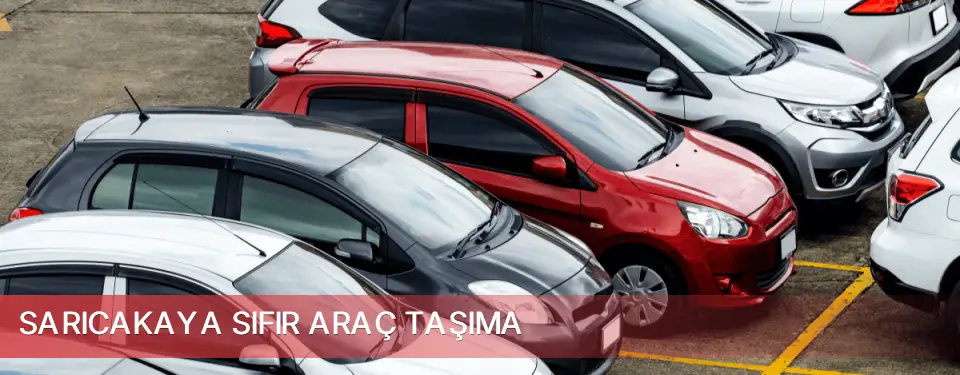 Sarıcakaya İlçemi Sıfır Araç Taşıma